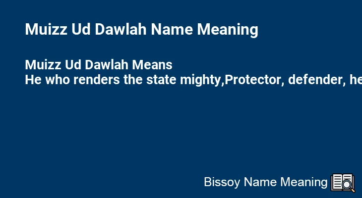 Muizz Ud Dawlah Name Meaning